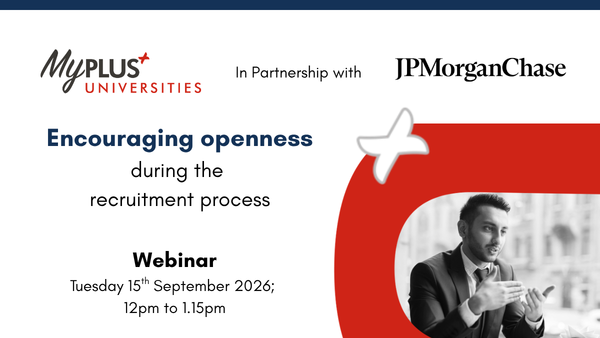 Image of a young man talking and using his hands expressively looking at a laptop with MyPlus Universities and JP MorganChase logo and text ' Encouraging openness during the recruitment process, webinar, Tuesday 15th September, 12pm to 1.15pm'
