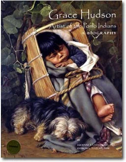 Grace Hudson, Artist of the Pomo Indians: A Biography