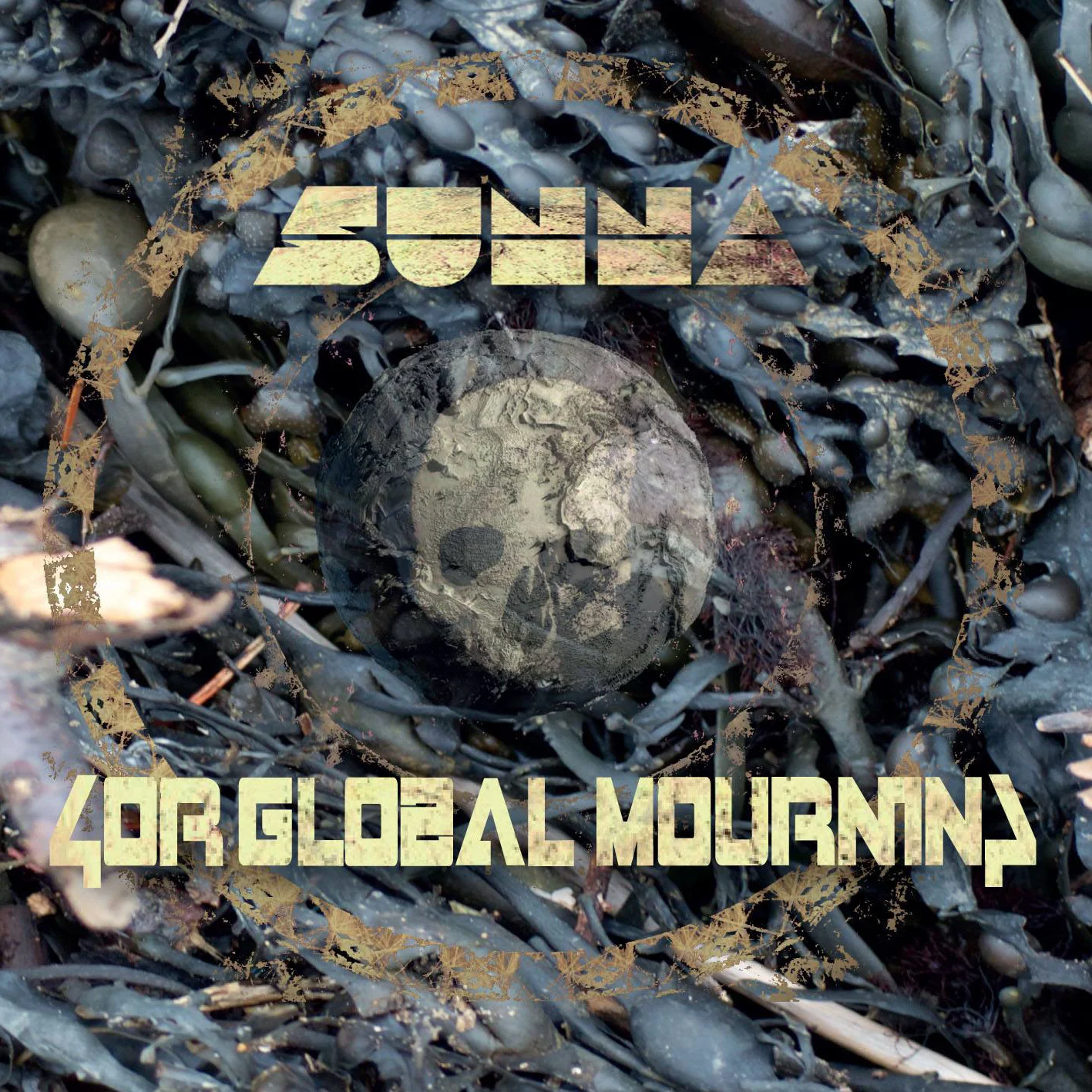 Artist: Sunna Title: For Global Mourning Credit: Performer, Additional Mixing, Additional Mastering Year: 2013