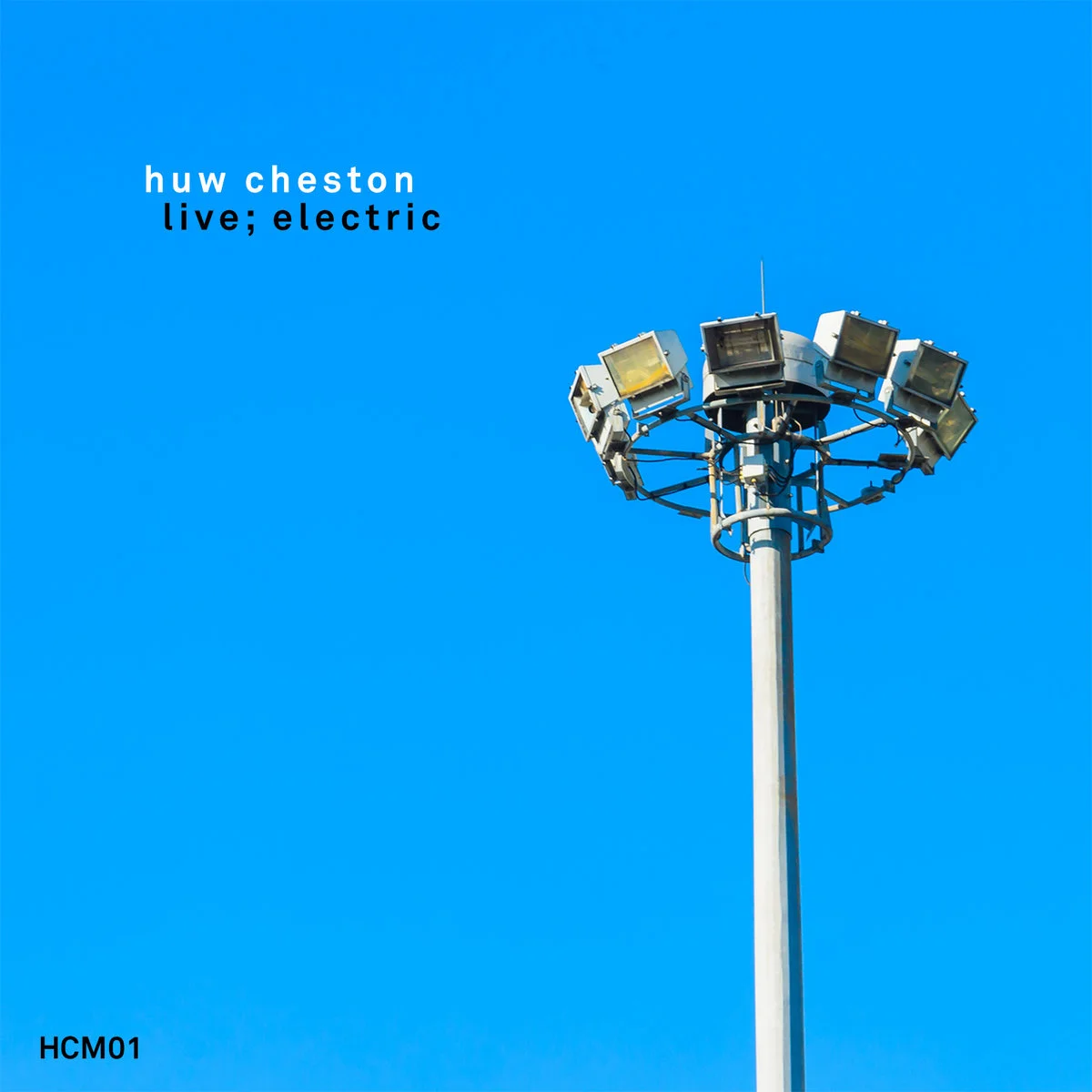 Artist: Huw Cheston Title: live; electric Credit: Mastering Year: 2016