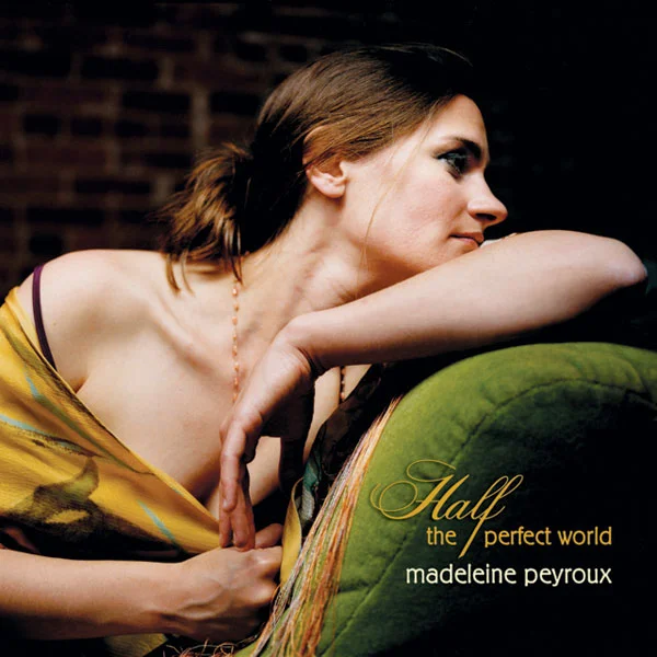 Madeleine Peyroux Half the Perfect World