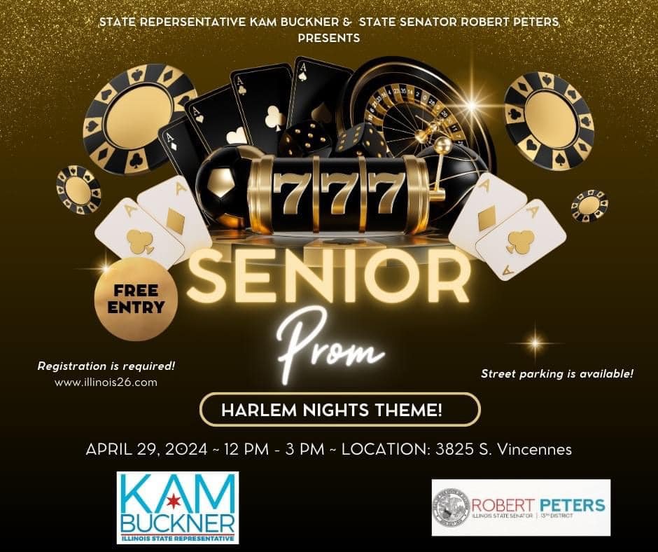 Senior Citizens and those in the golden years. Enjoy a free Harlem Nights theme prom, honoring those 60+. Free food and beverages. Hosted by State Representative Kam Buckner