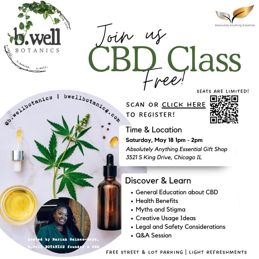 Free CBD class. Join us hosted by b.well B O T A N I C S 5.18.24