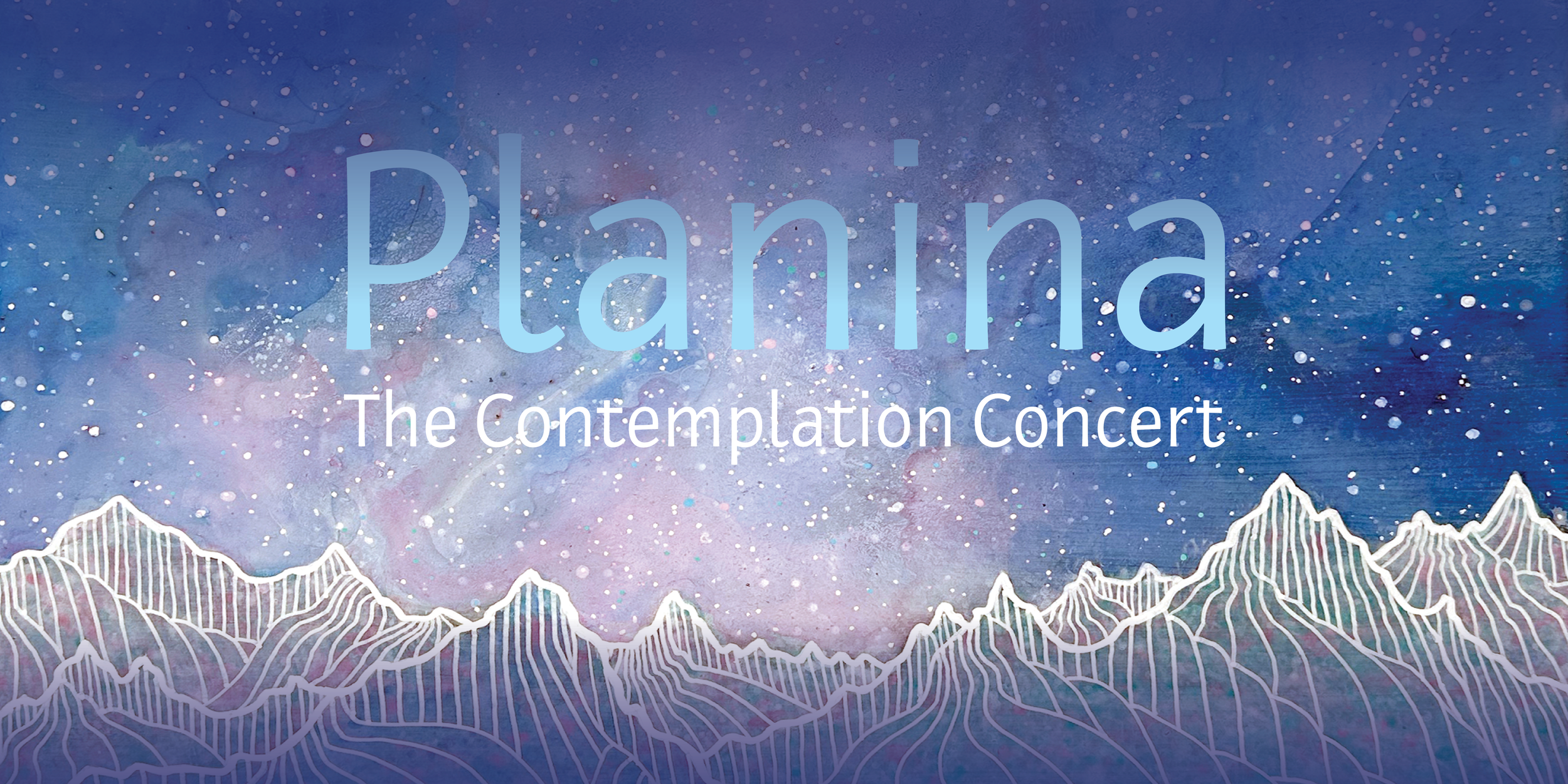 Planina: The Contemplation Concert