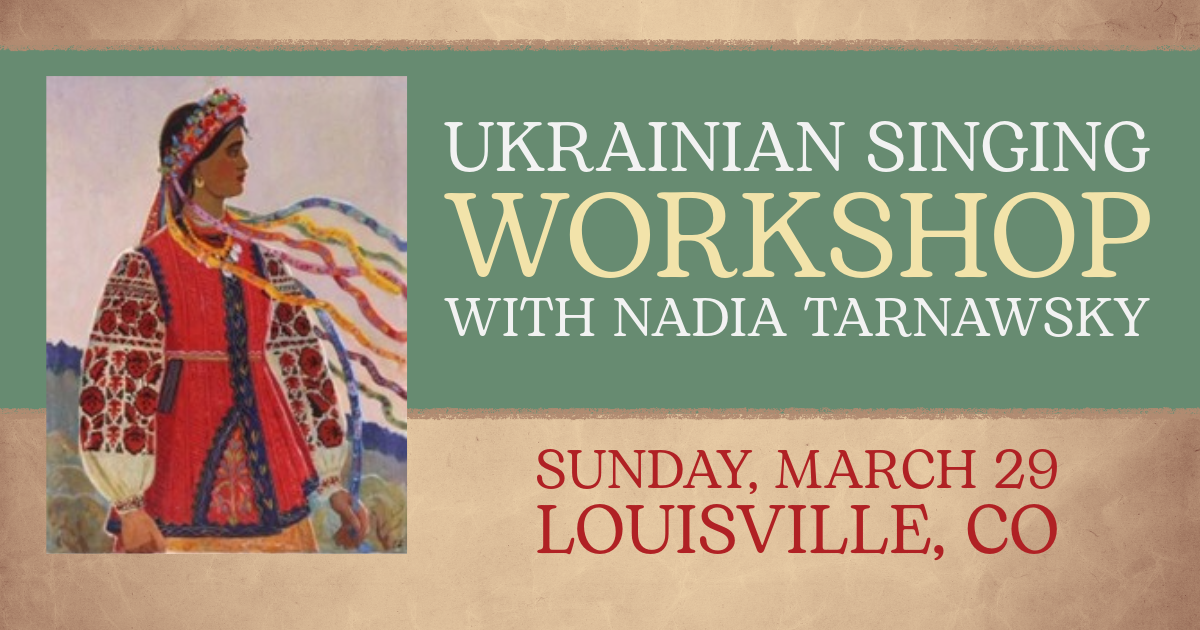 Ukrainian Singing Workshop with Nadia Tarnawsky
