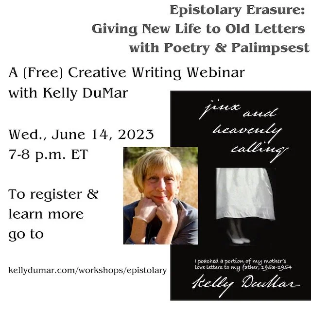 Epistolary Erasure Webinar (free) with Kelly DuMar June 14, 2023, 7-8 p.m. ET