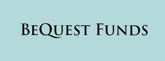 Bequest Funds.JPG