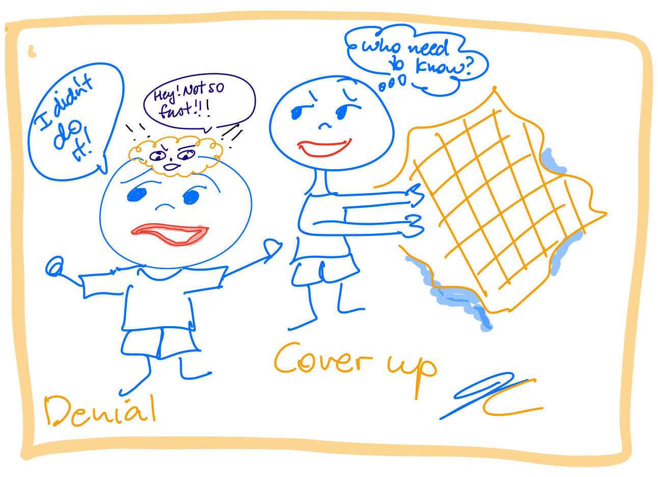  Cover up is denial’s calculated cousin