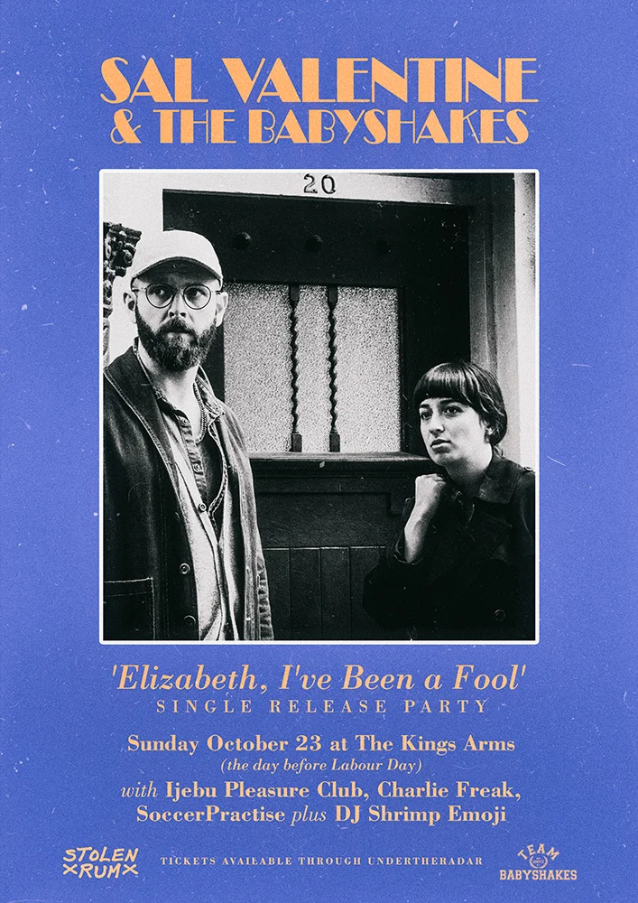 Sal Valentine & The Babyshakes "Elizabeth I've been a fool" single release party