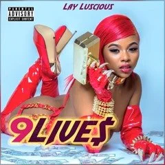#LAOnLock Exclusive : Lay Luscious [9Live$]