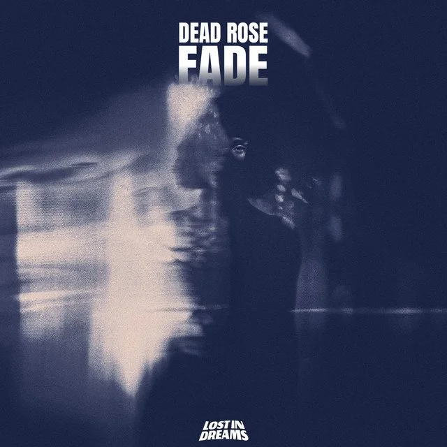 Dead Rose - Fade [Music Review]