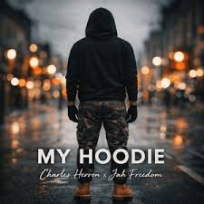Jah Freedom x Charles Herron -My Hoodie [Review]