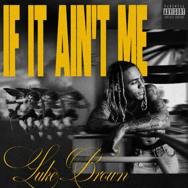 luke brown - If It Ain't Me [Music Review]