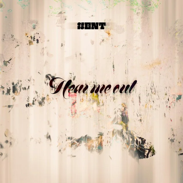 SENT - Hear Me Out [Music Review]