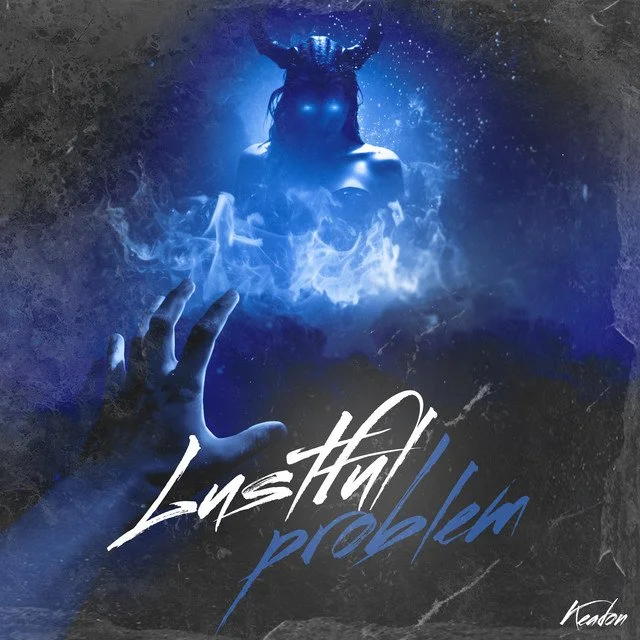 Keadon Carium - LUSTFUL PROBLEMS [Music Review]