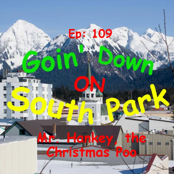 GDOSP - Ep109 Mr. Hankey, the Christmas Poo