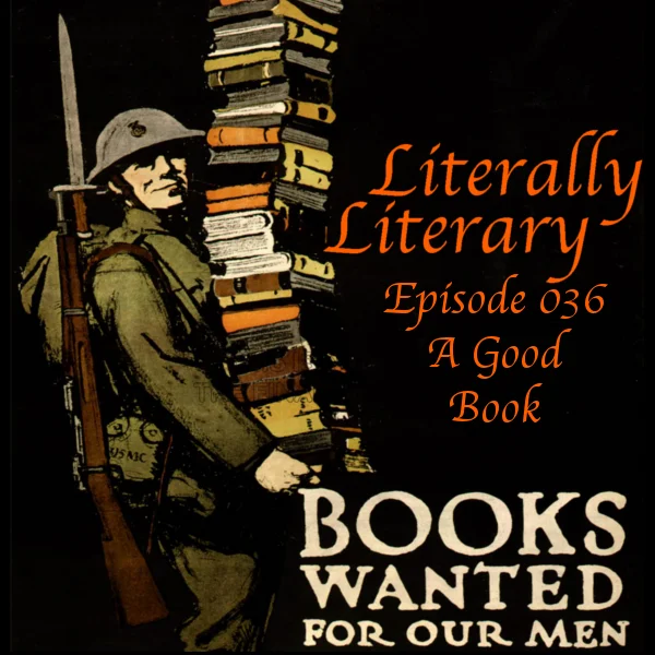 LL- 036 - A Good Book - Literally Literary -