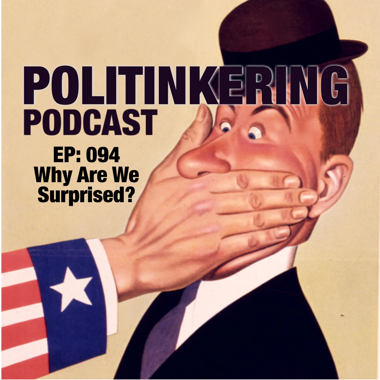 EP-094 - Why Are We Surprised? - Politinkering Podcast episode artwork