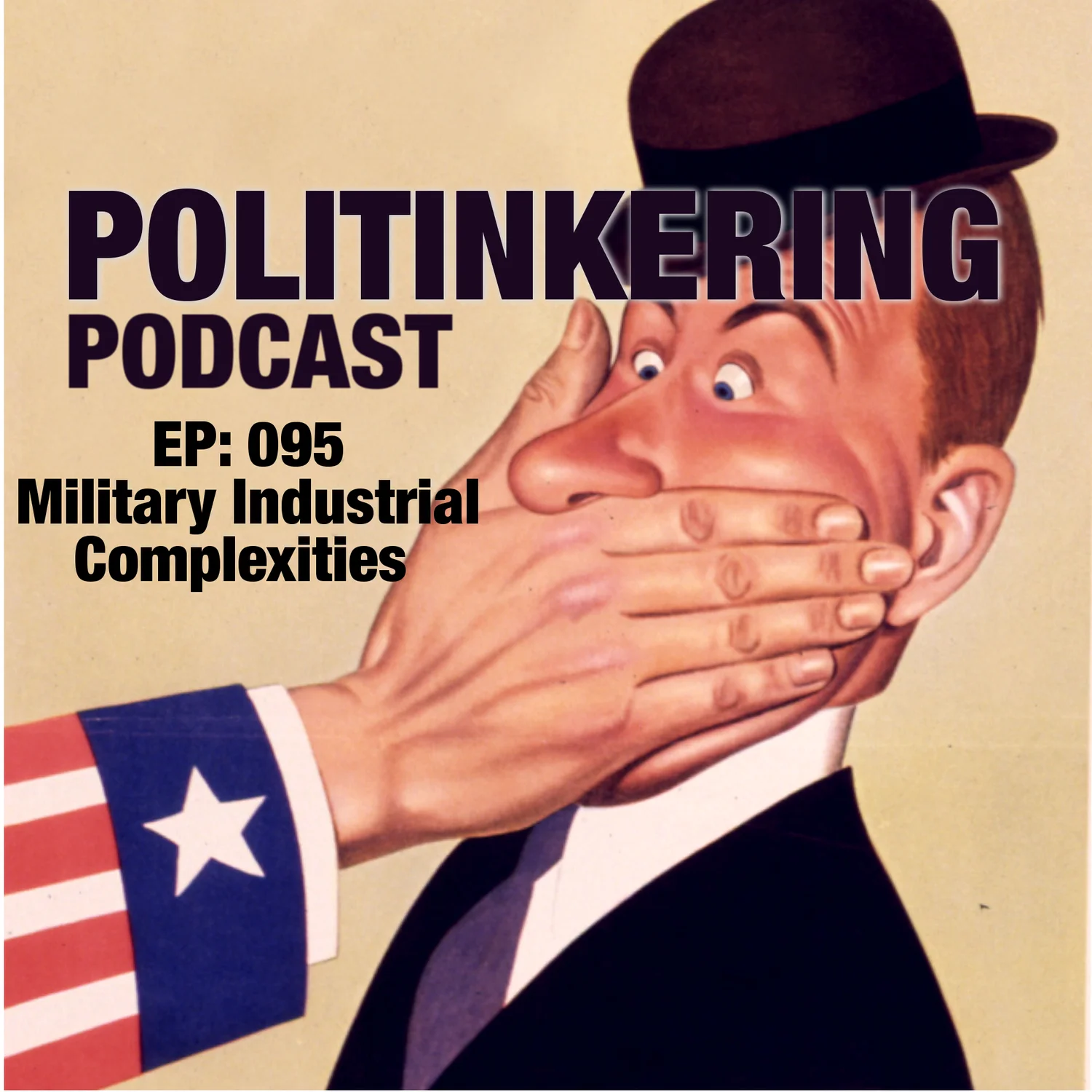 EP-095 - Military Industrial Complexities - Politinkering Podcast episode artwork