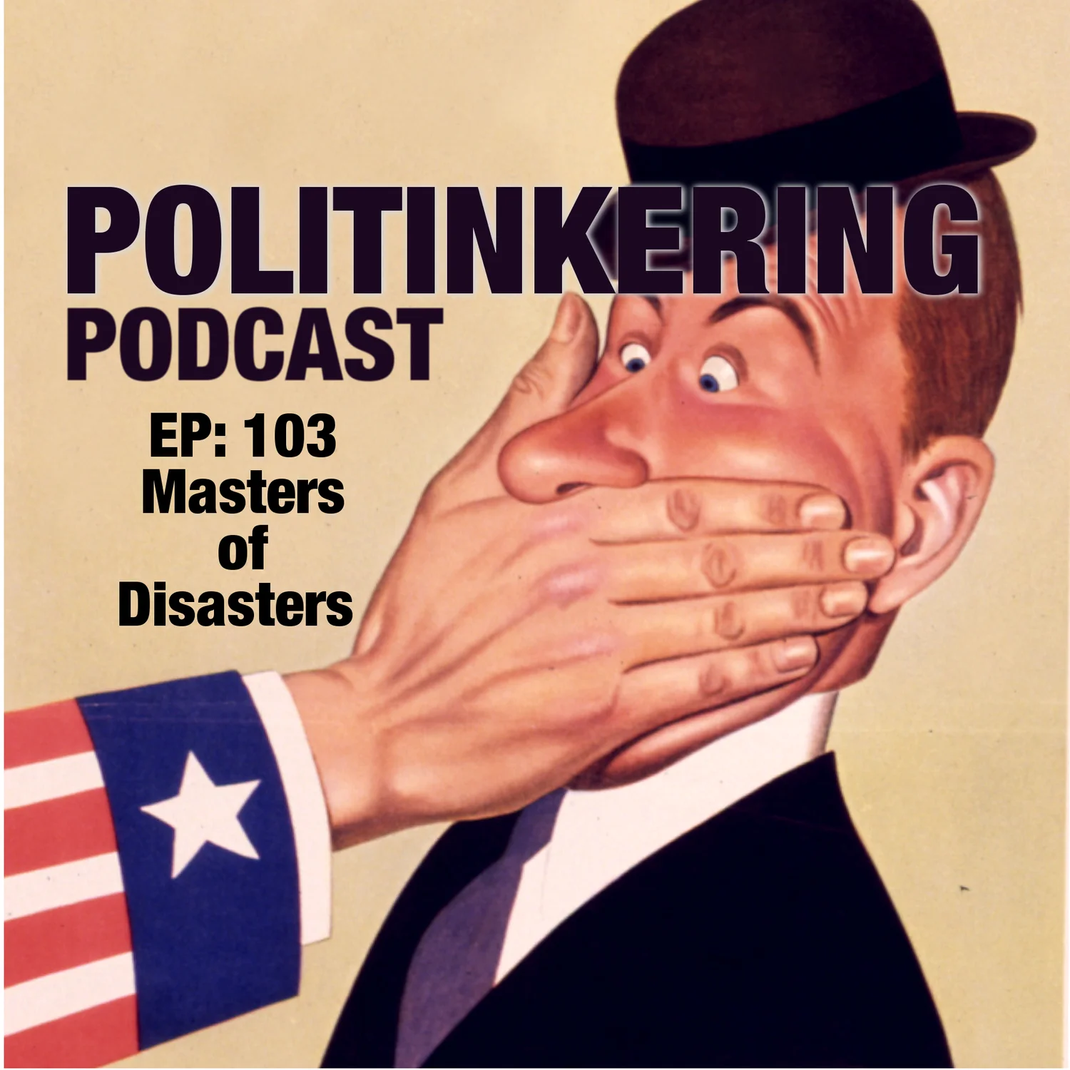 EP-103 -  Masters of Disasters - Politinkering Podcast episode artwork