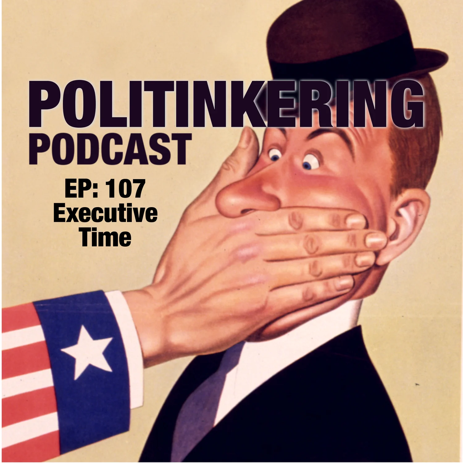 EP-107 -  Executive Time - Politinkering Podcast episode artwork