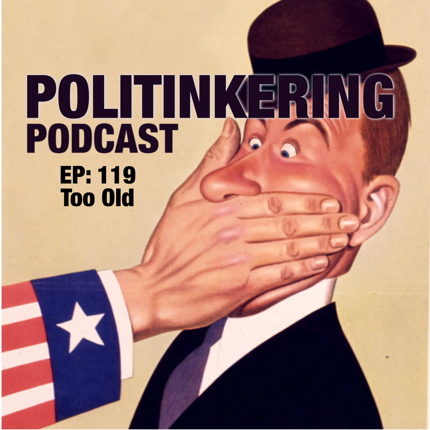 EP-119 -Too Old - Politinkering Podcast episode artwork