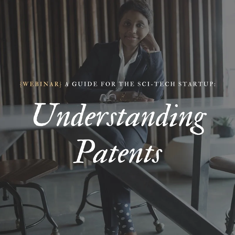 A Guide for the Sci-Tech Startup: Understanding Patents