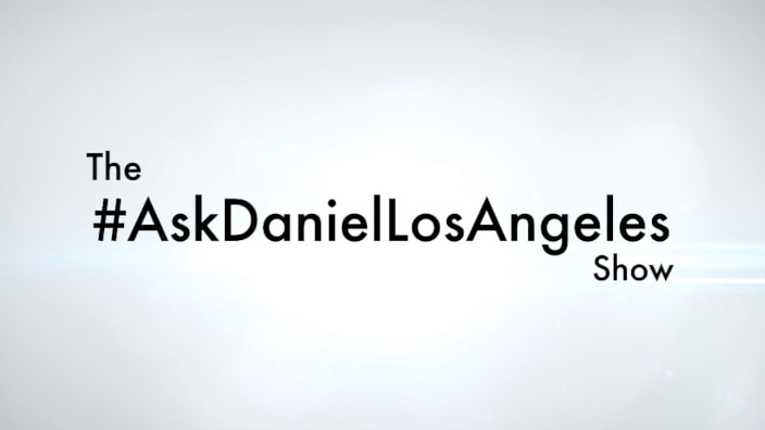 Episode 6 of The #AskDanielLosAngels Show