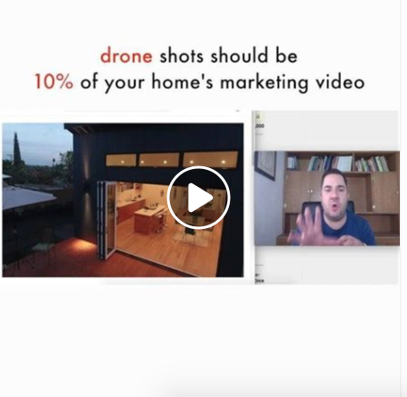 Drone shots should be 10% of your home's marketing video