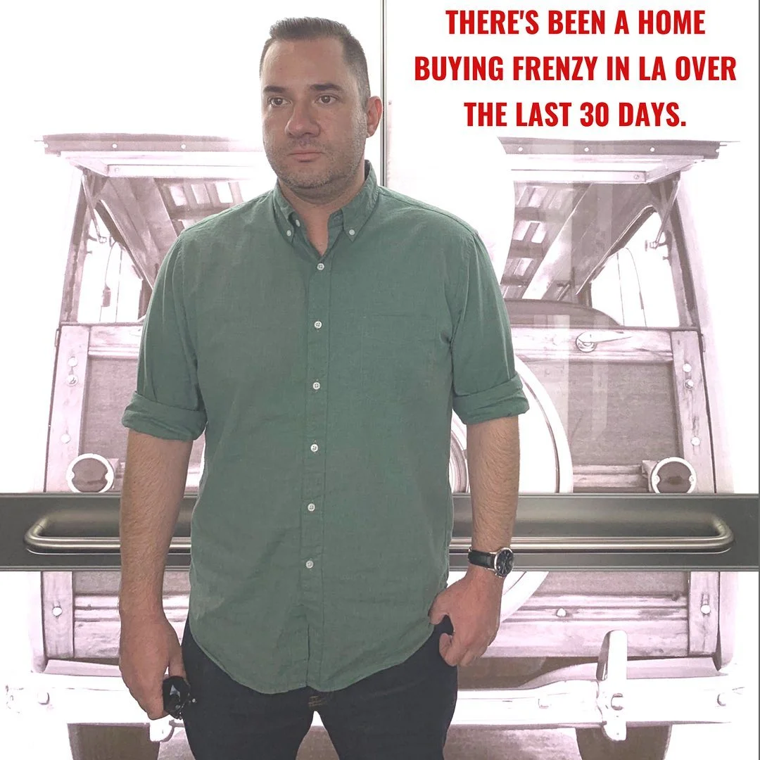 There's been a home buying frenzy in LA over the last 30 days.