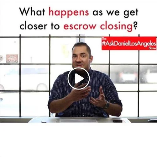 What happens as we get closer to escrow closing?