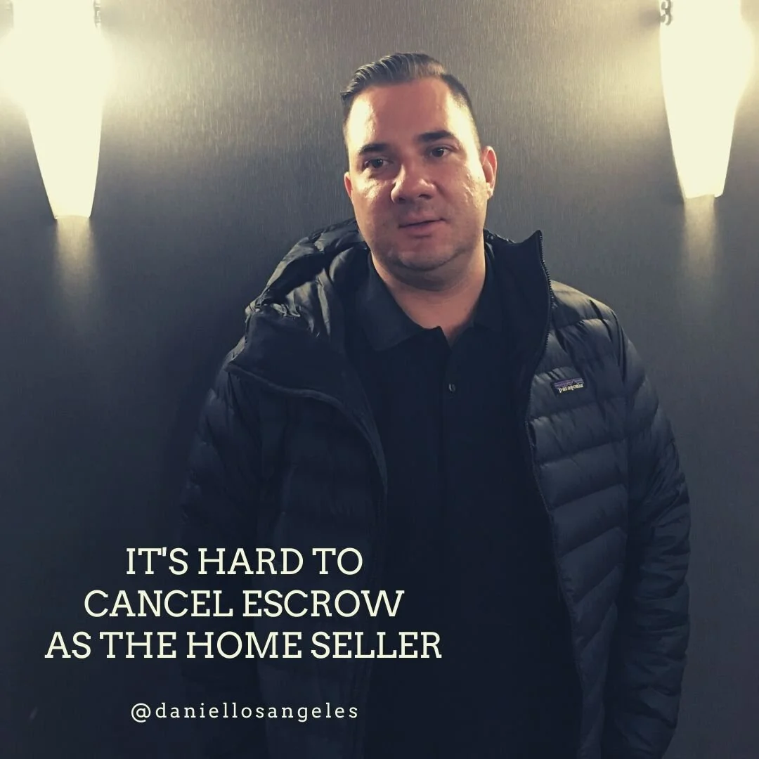 It's hard to cancel escrow as the home seller