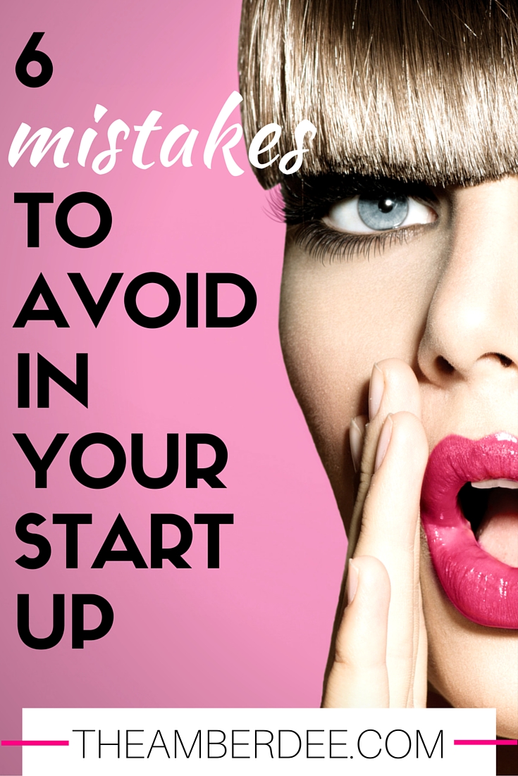 Starting your business? Read on for the 6 Mistakes to Avoid