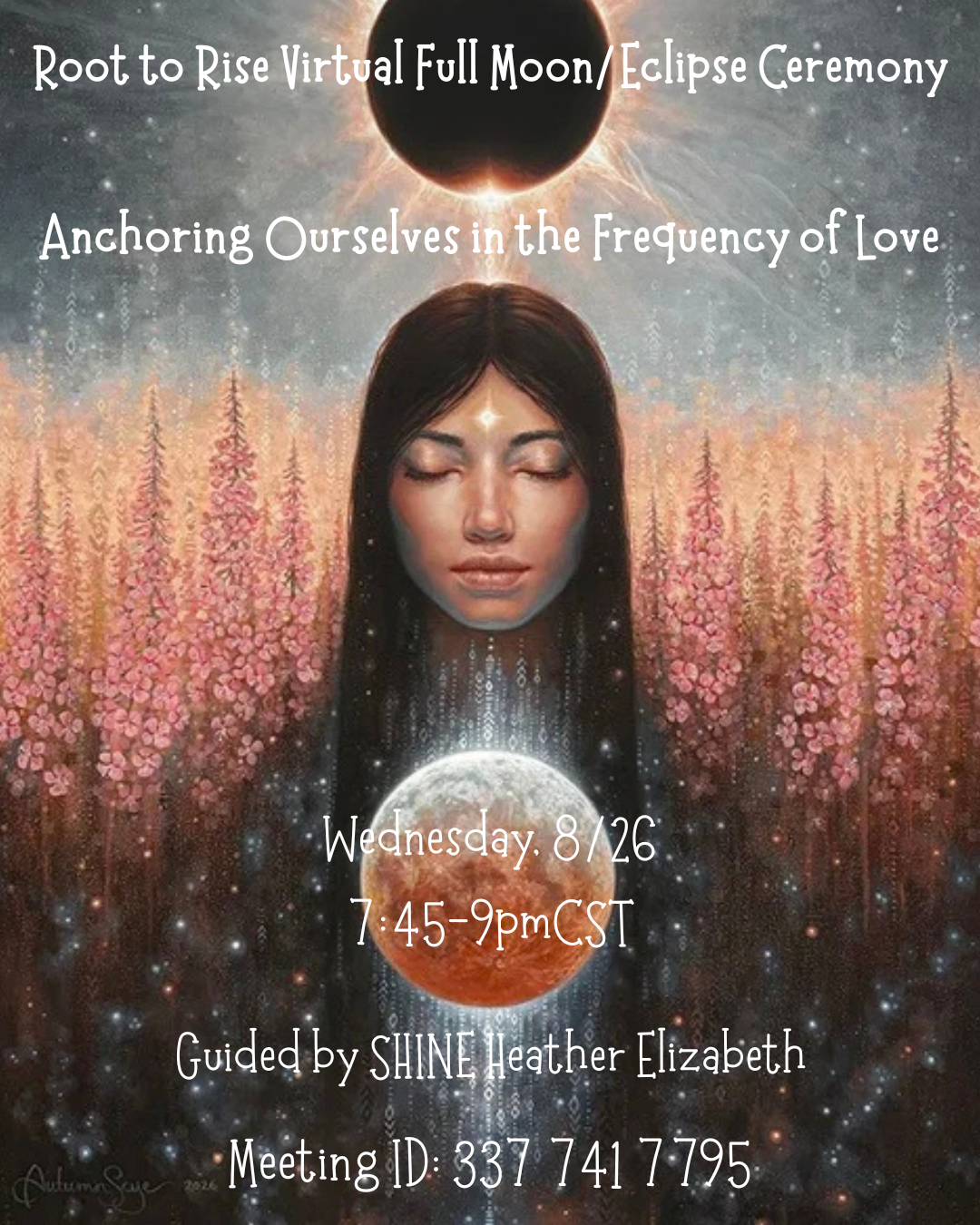 Root to Rise Full Moon/Eclipse Virtual Ceremony: Anchoring Ourselves in the Frequency of Love
