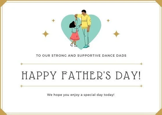 To all the dads & grandfathers in our studio family: Happy Father’s Day!!! We see you supporting your dancers, driving to the studio and performances, helping us with set designs, Marley floor moving, and how proud you are watching your son