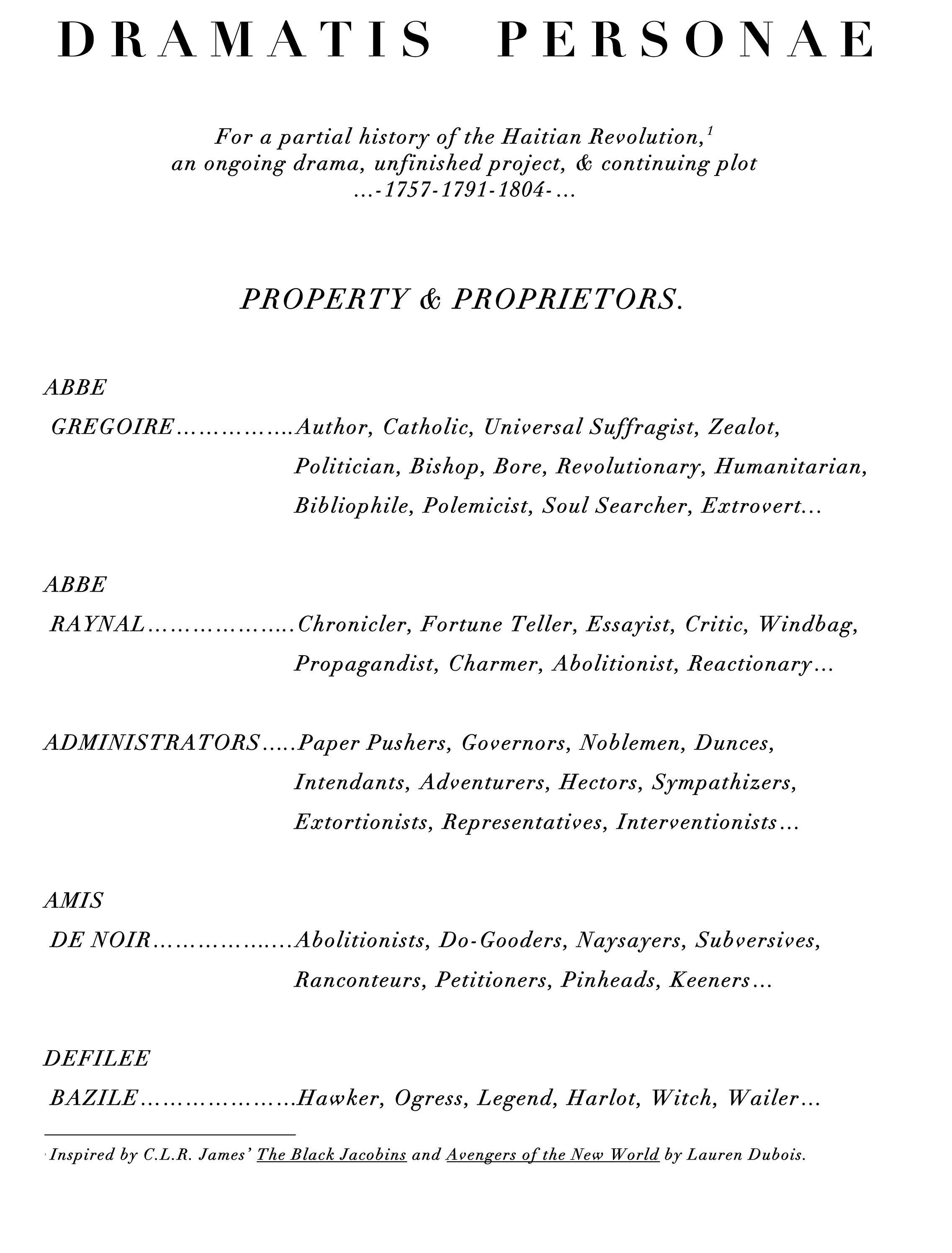 Dramatis Personae for a partial history of the Haitian Revolution, an ongoing drama, unfinished project, & continuing plot…