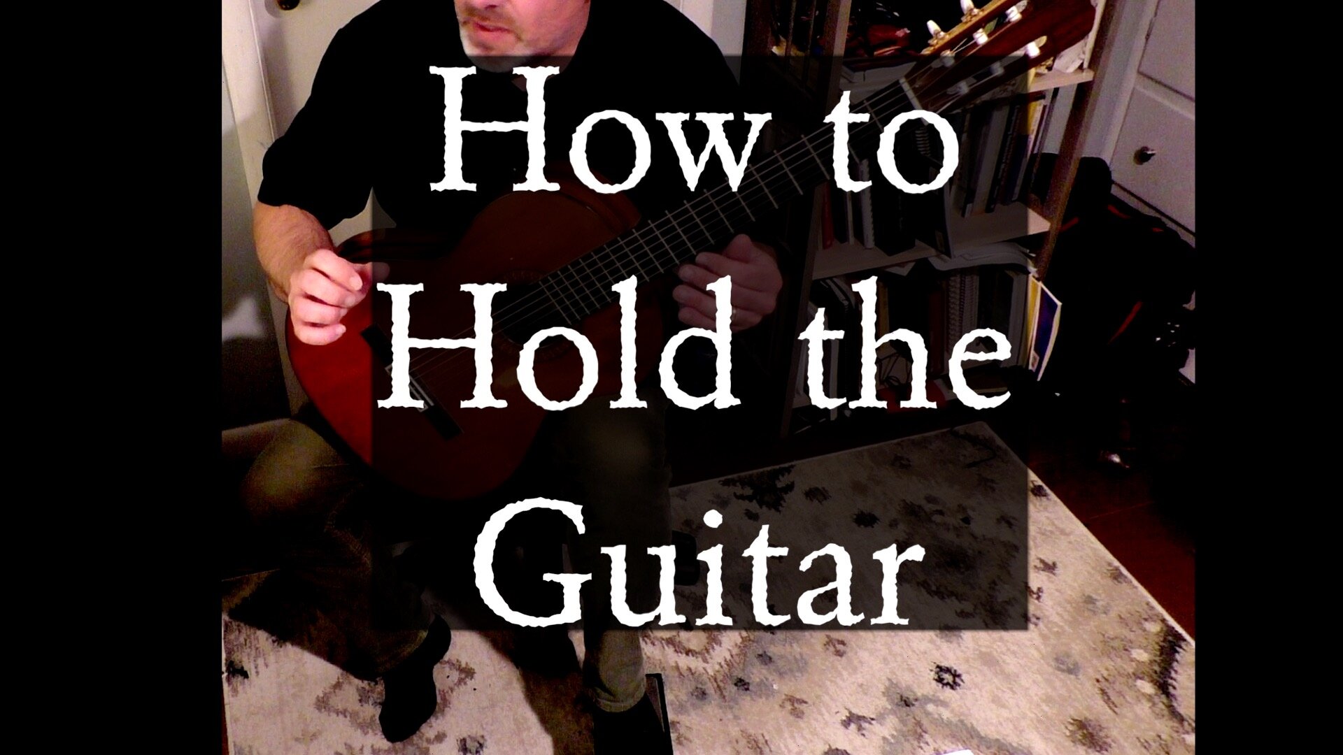 How to Hold the Guitar