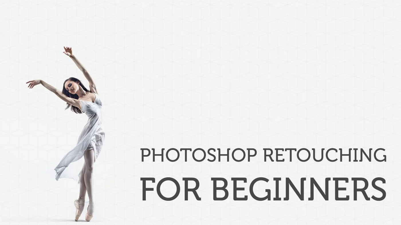 Retouching Tools for Photoshop Beginners