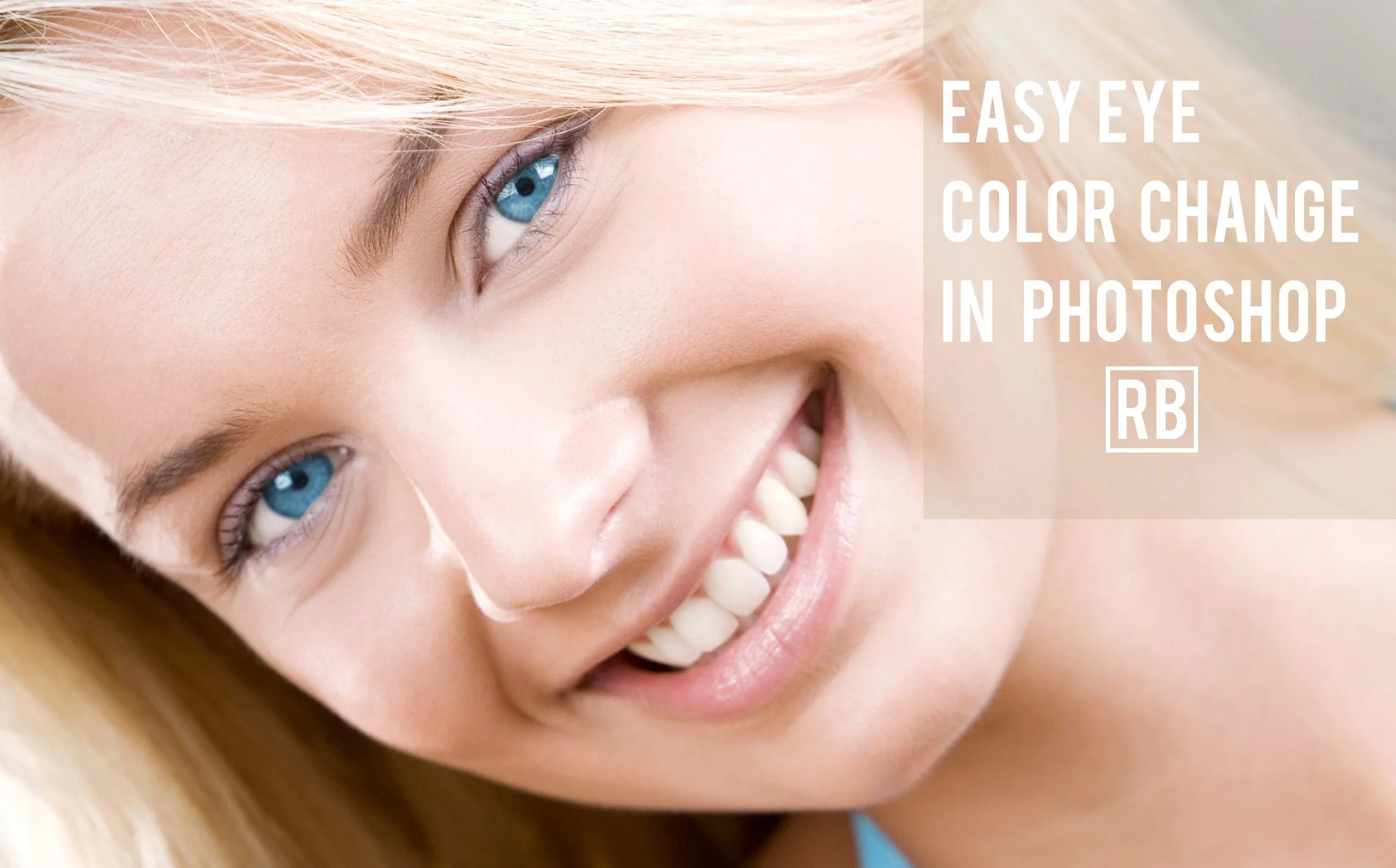 How To Easily Change Eye Color Photoshop