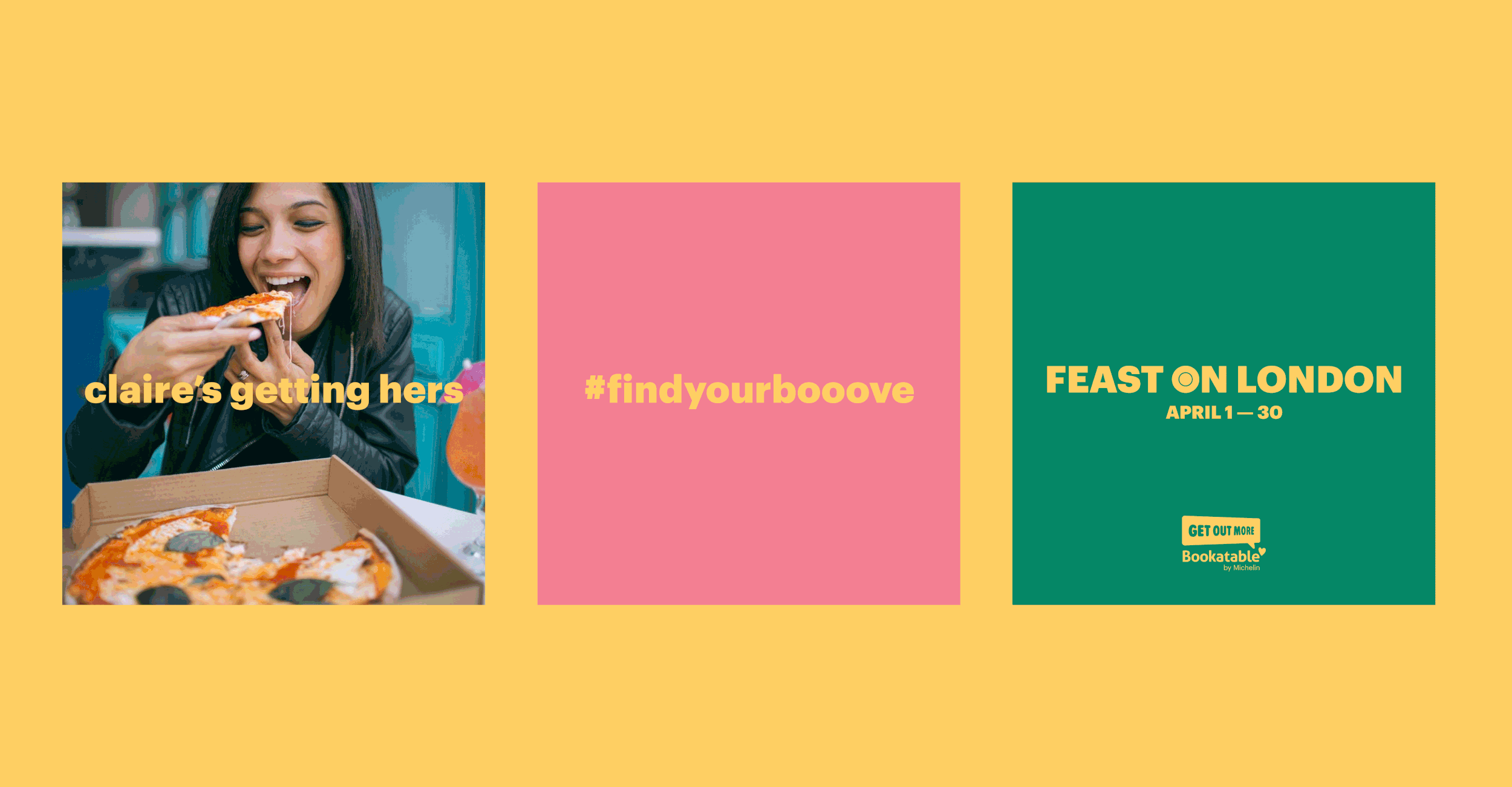 Over a month-long phased campaign, we connected Boove feelings, to Bookatable, to bookings. We started with building curiosity over what this fictional feeling even was, by reminding people of various identifiable ways they may get that ‘Booove’ feeling - from the perfect dining occasions, to reasons to dine out, to food preferences, to tastes etc.