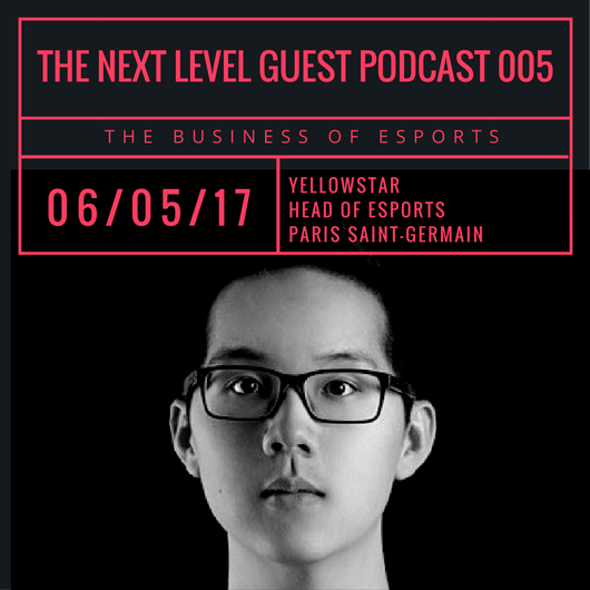 TNL eSports Guest Podcast 005: Yellowstar, Head of PSG eSports (Photo: The Next Level)