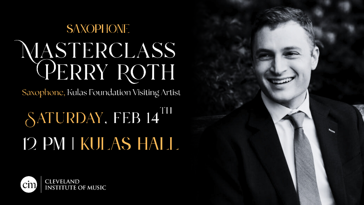 Cleveland Institute of Music Recital and Masterclass