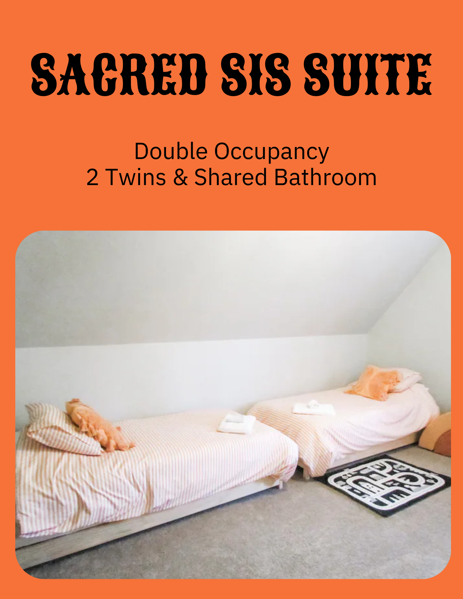 $500 DEPOSIT — Sacred Sis Suite - Double Occupancy (2 Twins) — only option for this room