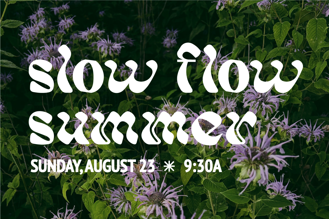 Slow Flow Summer | August 23