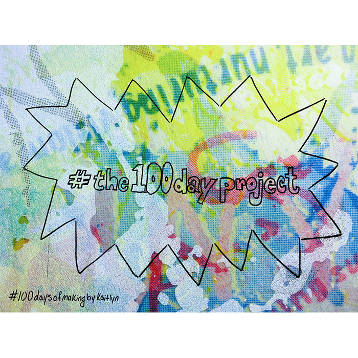1/100: Day One of #100daysofmakingbykaitlyn