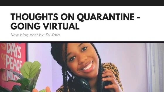 Thoughts on Quarantine, Virtual Events, and Booking DJ Kara 