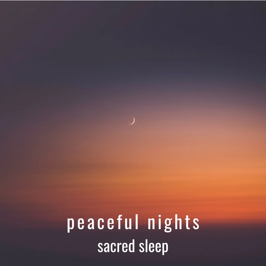 Sacred Sleep - Peaceful Nights