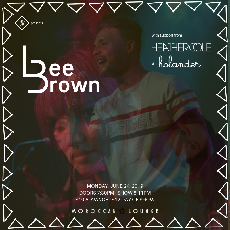 6/24/19 - ROVE presents: Lee Brown, Heather Cole and Holander at Moroccan Lounge