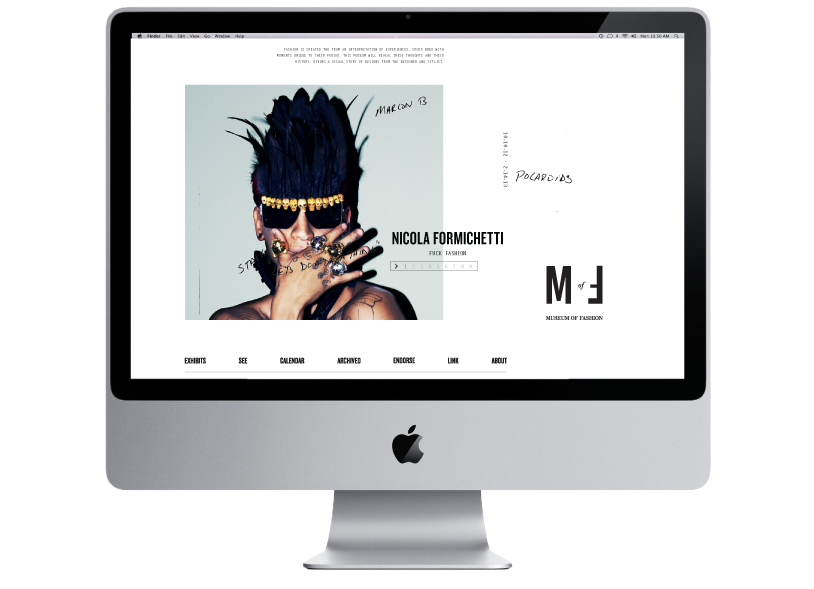 The identity for the Museum of Fashion has been designed specifically to highlight the tangible effect that locations, quotes, people, experiences and important world and regional events can have on varying expressions of fashion. My first ide