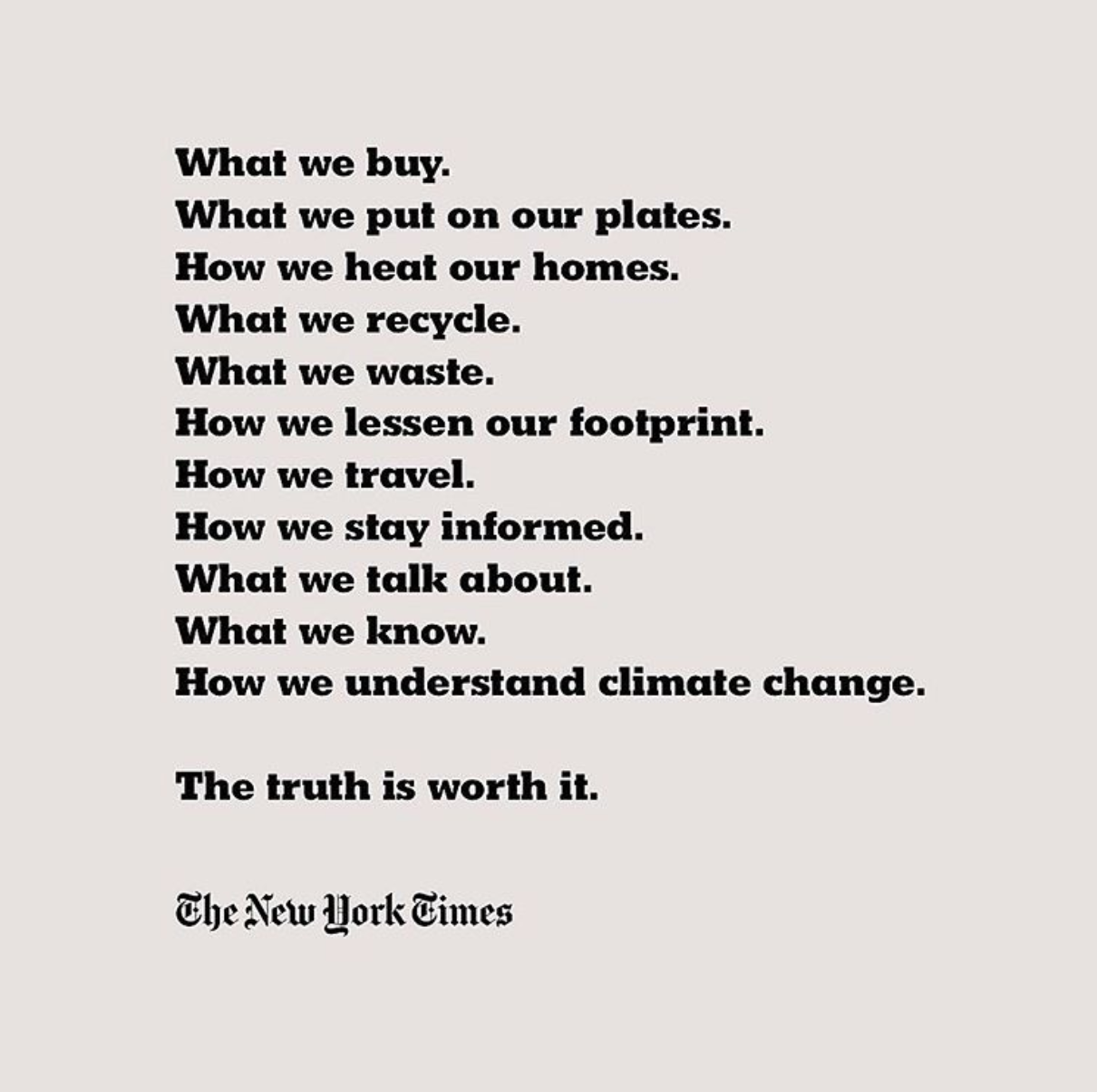 Everlane: Everlane is on a mission to completely remove plastic from their business and have even repurposed plastic bottles into clothing! They recently collaborated with the New York Times to break down Climate Change for us.